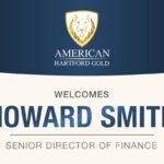 American Hartford Gold Welcomes Howard Smith as Senior Director of Finance